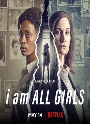 دانلود فیلم I Am All Girls 2021 دانلود فیلم I Am All Girls 2021
