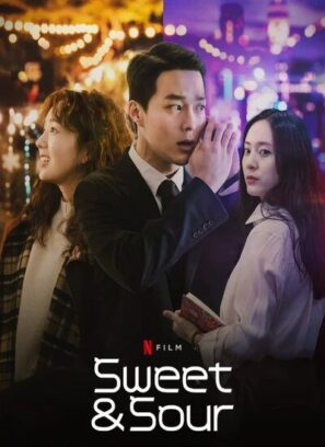 دانلود فیلم ترش و شیرین Sweet & Sour 2021 دانلود فیلم ترش و شیرین Sweet & Sour 2021