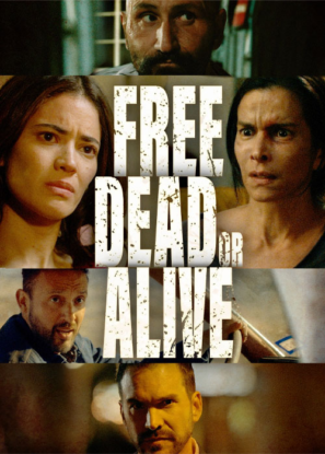 دانلود فیلم مرده آزاد یا زنده Free Dead or Alive 2022 دانلود فیلم مرده آزاد یا زنده Free Dead or Alive 2022