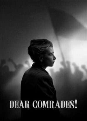 دانلود فیلم رفقای عزیز Dear Comrades! 2020 دانلود فیلم رفقای عزیز Dear Comrades! 2020