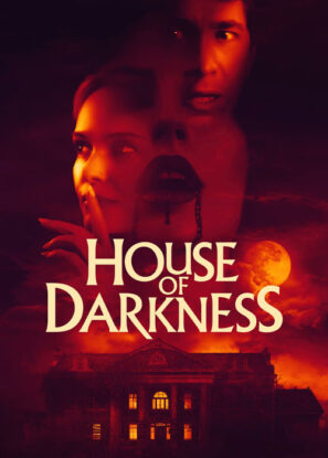 دانلود فیلم خانه ای در تاریکی House of Darkness 2022 دانلود فیلم خانه ای در تاریکی House of Darkness 2022