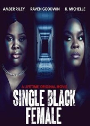 دانلود فیلم زن سیاه پوست مجرد Single Black Female 2022 دانلود فیلم زن سیاه پوست مجرد Single Black Female 2022