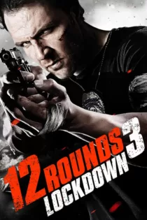 دانلود فیلم ۱۲ راند ۳ Twelve 12 Rounds 3 (2015) ✔️ با دوبله فارسی زیرنویس چسبیده دانلود فیلم ۱۲ راند ۳ Twelve 12 Rounds 3 (2015) ✔️ با دوبله فارسی زیرنویس چسبیده