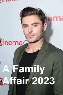 دانلود فیلم یک امر خانوادگی A Family Affair 2023 ✔️ با دوبله فارسی زیرنویس چسبیده دانلود فیلم یک امر خانوادگی A Family Affair 2023 ✔️ با دوبله فارسی زیرنویس چسبیده