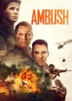 دانلود فیلم کمین Ambush 2023 ✔️ با دوبله فارسی رایگان دانلود فیلم کمین Ambush 2023 ✔️ با دوبله فارسی رایگان