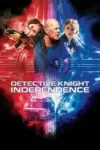 دانلود فیلم کارآگاه نایت استقلال Detective Knight Independence 2023 ✔️ با دوبله فارسی و زیرنویس فارسی چسبیده دانلود فیلم کارآگاه نایت استقلال Detective Knight Independence 2023 ✔️ با دوبله فارسی و زیرنویس فارسی چسبیده