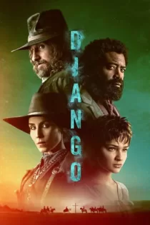 دانلود سریال جانگو Django 2023 دانلود سریال جانگو Django 2023