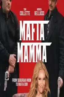 دانلود فیلم مامان مافیا Mafia Mamma 2023 ✔️ با دوبله فارسی رایگان دانلود فیلم مامان مافیا Mafia Mamma 2023 ✔️ با دوبله فارسی رایگان