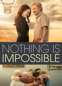 دانلود فیلم هیچ چیز غیرممکن نیست✔️Nothing is Impossible 2022 با دوبله فارسی زیرنویس چسبیده دانلود فیلم هیچ چیز غیرممکن نیست✔️Nothing is Impossible 2022 با دوبله فارسی زیرنویس چسبیده
