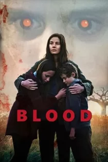 دانلود فیلم خون Blood 2022 ✔️ با دوبله فارسی رایگان دانلود فیلم خون Blood 2022 ✔️ با دوبله فارسی رایگان