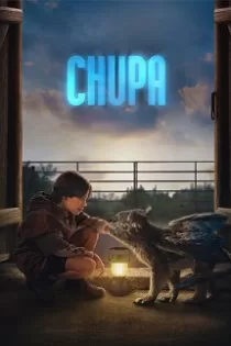 دانلود فیلم چوپاکابرا Chupa 2023 دوبله فارسی دانلود فیلم چوپاکابرا Chupa 2023 دوبله فارسی