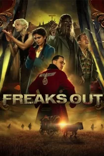 دانلود فیلم عجایب فراری ✔️ Freaks Out 2021 با دوبله فارسی رایگان دانلود فیلم عجایب فراری ✔️ Freaks Out 2021 با دوبله فارسی رایگان