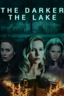 دانلود فیلم دریاچه تاریک The Darker the Lake 2022 ✔️ با دوبله فارسی رایگان دانلود فیلم دریاچه تاریک The Darker the Lake 2022 ✔️ با دوبله فارسی رایگان
