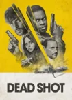 دانلود فیلم Dead Shot 2023 دانلود فیلم Dead Shot 2023