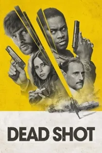 دانلود فیلم Dead Shot 2023 دانلود فیلم Dead Shot 2023