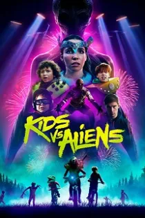دانلود فیلم Kids vs. Aliens 2022 دانلود فیلم Kids vs. Aliens 2022