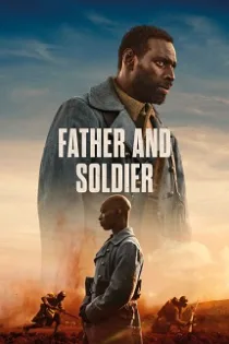 دانلود فیلم پدر و سرباز Father & Soldier 2022 دانلود فیلم پدر و سرباز Father & Soldier 2022