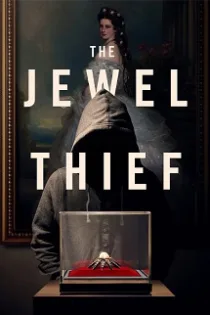دانلود مستند دزد جواهر The Jewel Thief 2023 دانلود مستند دزد جواهر The Jewel Thief 2023