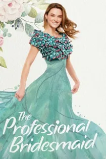 دانلود فیلم The Professional Bridesmaid 2023 دانلود فیلم The Professional Bridesmaid 2023