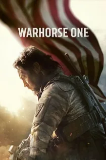 دانلود فیلم اسب جنگی تنها Warhorse One 2023 دانلود فیلم اسب جنگی تنها Warhorse One 2023