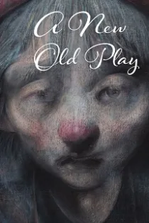 دانلود فیلم یک نمایش کهنه جدید A New Old Play 2021 دانلود فیلم یک نمایش کهنه جدید A New Old Play 2021