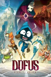 دانلود انیمیشن دوفوس: کتاب ۱ جولیت Dofus: Book 1 Julith 2015 دانلود انیمیشن دوفوس: کتاب ۱ جولیت Dofus: Book 1 Julith 2015