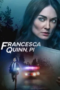 دانلود فیلم بازرس خصوصی فرانچسکا کویین Francesca Quinn PI 2022 دانلود فیلم بازرس خصوصی فرانچسکا کویین Francesca Quinn PI 2022