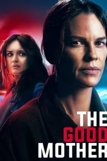 دانلود فیلم مادر خوب The Good Mother 2023 دانلود فیلم مادر خوب The Good Mother 2023