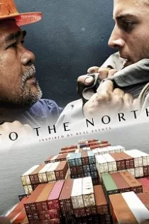 دانلود فیلم به سمت شمال To The North 2022 دانلود فیلم به سمت شمال To The North 2022