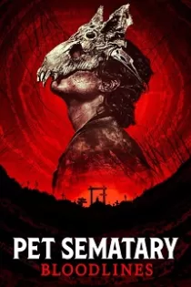 دانلود فیلم Pet Sematary: Bloodlines 2023 دانلود فیلم Pet Sematary: Bloodlines 2023