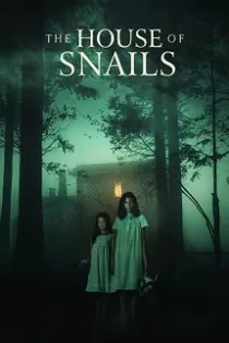 دانلود فیلم The House of Snails 2021 دانلود فیلم The House of Snails 2021