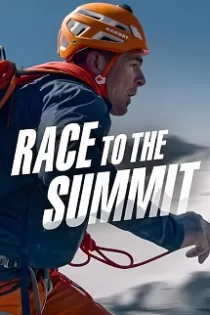 دانلود فیلم Race to the Summit 2023 دانلود فیلم Race to the Summit 2023