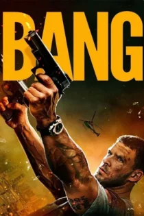 دانلود فیلم بنگ Bang 2025 دانلود فیلم بنگ Bang 2025