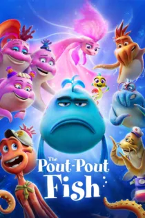 دانلود انیمیشن ماهی اخمو The Pout-Pout Fish 2026